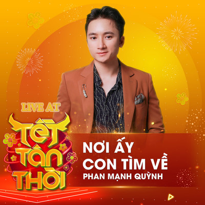 シングル/Noi Ay Con Tim Ve (Live At Tet Tan Thoi)/Phan Manh Quynh