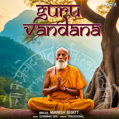 Guru Vandana/Manish Bhatt