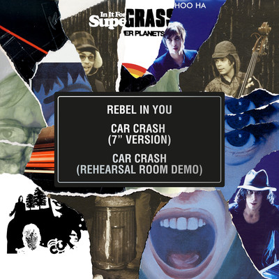 アルバム/Rebel in You ／ Car Crash (7” Version) ／ Car Crash (Rehearsal Room Demo)/Supergrass