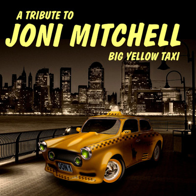 A Tribute to Joni Mitchell: Big Yellow Taxi/Krista Ricci