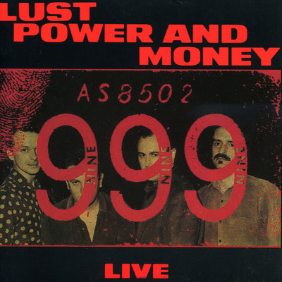 アルバム/Lust, Power and Money/999
