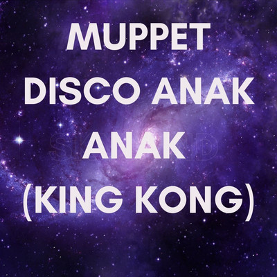 Disco Anak Anak (King Kong)/Muppet