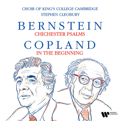 アルバム/Bernstein: Chichester Psalms - Copland: In the Beginning/Choir of King's College, Cambridge