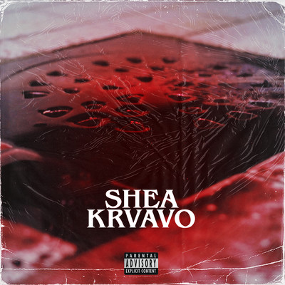 シングル/Krvavo/Shea