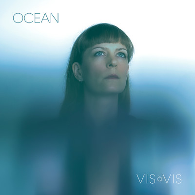Ocean/Vis a Vis
