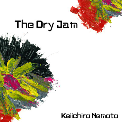 ヘーゼル・イン・ブラック(The Dry Jam Version)/Keiichiro Nemoto