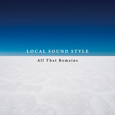 Life Goes On/LOCAL SOUND STYLE