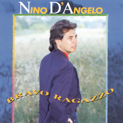 アルバム/Bravo Ragazzo/Nino D'Angelo