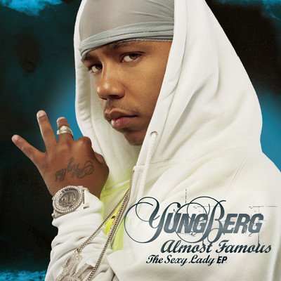 Almost Famous (The Sexy Lady EP) (Clean)/Yung Berg