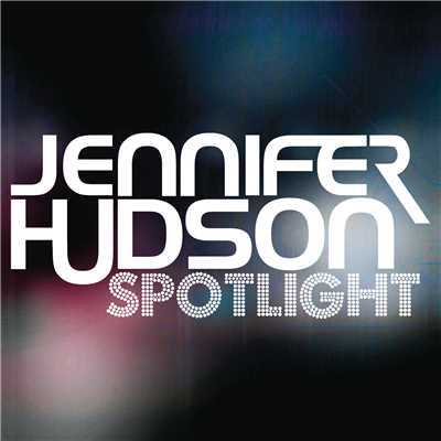 シングル/Spotlight/Jennifer Hudson