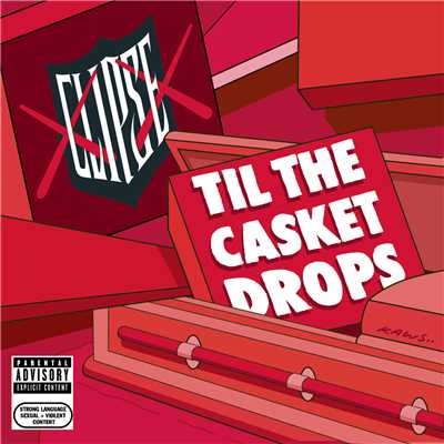 Til The Casket Drops (Explicit)/Clipse