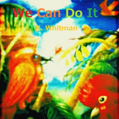 アルバム/We Can Do It/K.Whitman