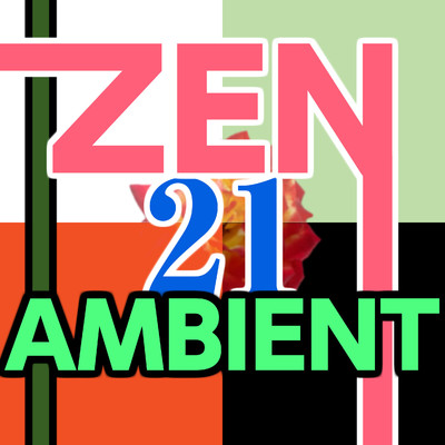 アルバム/Zen Ambient 21/ニライカナイ