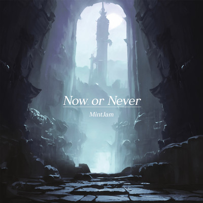 Now or Never (-Expanded Ver.- Vocal off track)/MintJam