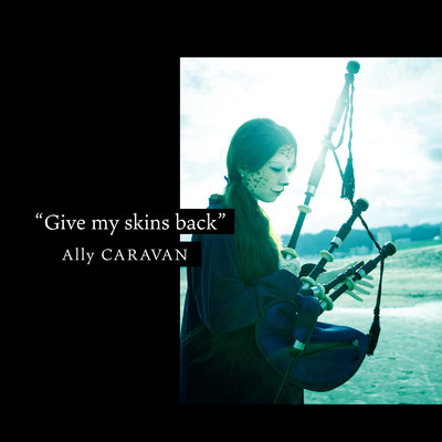 アルバム/Give my skins back/Ally CARAVAN
