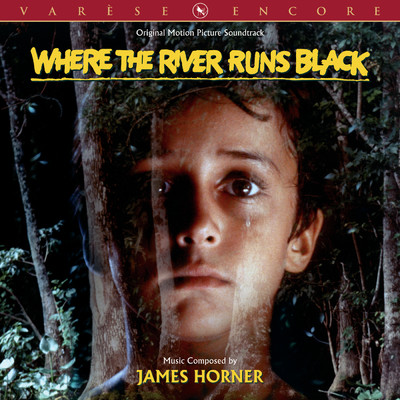 アルバム/Where The River Runs Black (Original Motion Picture Soundtrack)/ジェームズ・ホーナー