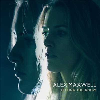 シングル/Letting You Know/Alex Maxwell