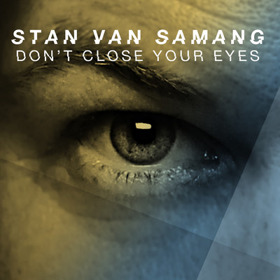 アルバム/Don't Close Your Eyes/Stan Van Samang