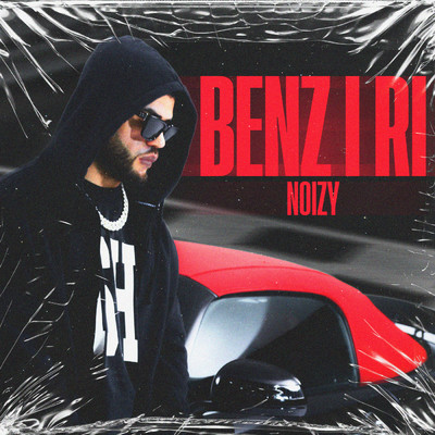 Benz I Ri (Explicit)/Noizy
