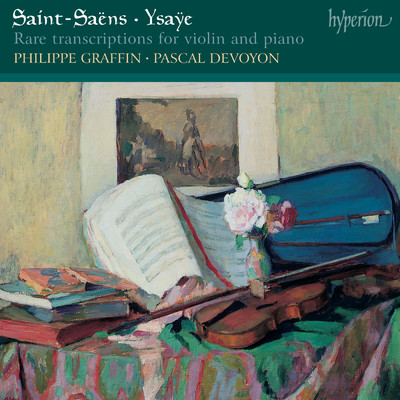 Saint-Saens: Fantaisie for Violin and Piano After Weber's Oberon/Pascal Devoyon／Philippe Graffin