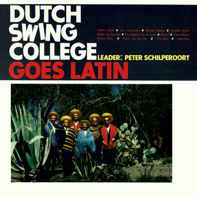 Dutch Swing College Goes Latin (Remastered 2024)/ダッチ・スウィング・カレッジ・バンド