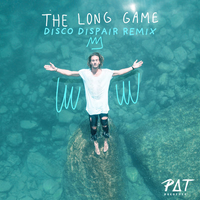 The Long Game (Disco Despair Remix)/Pat Burgener