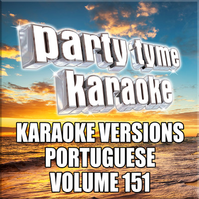 アルバム/Party Tyme 151 (Karaoke Versions Portuguese)/Party Tyme Karaoke