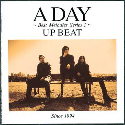 アルバム/A DAY 〜BEST MELODIES SERIES 1〜/UP-BEAT