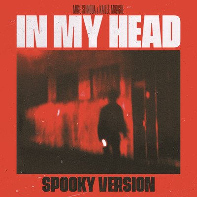 In My Head (Spooky Version)/Mike Shinoda & Kailee Morgue