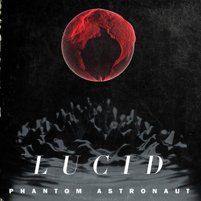 Lucid/Phantom Astronaut