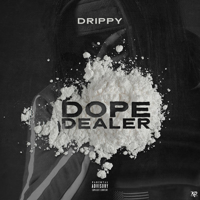 Dope Dealer/Drippy