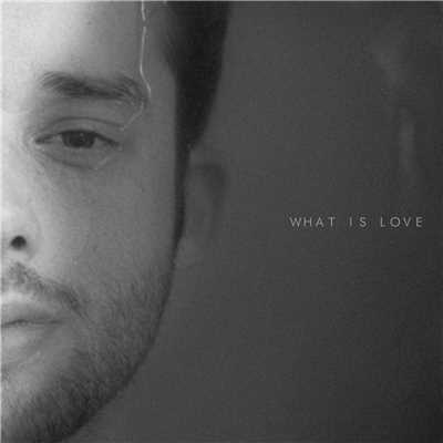 シングル/What Is Love/Jaymes Young