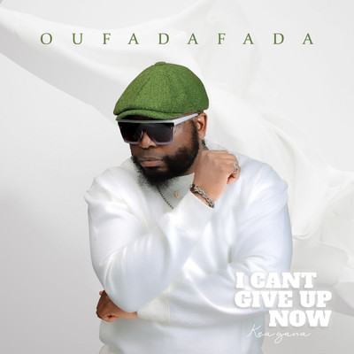 I Can't Give Up Now (feat. Dj 8 Milli)/Oufadafada
