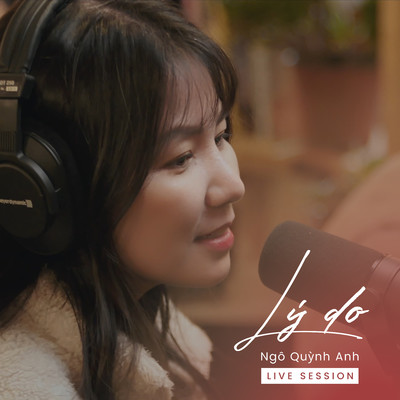 Ly Do (Live Session)/Ngo Quynh Anh