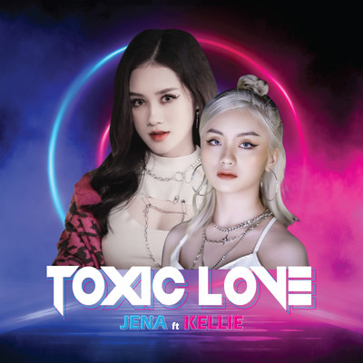 シングル/Toxic Love (feat. Kellie)/Jena