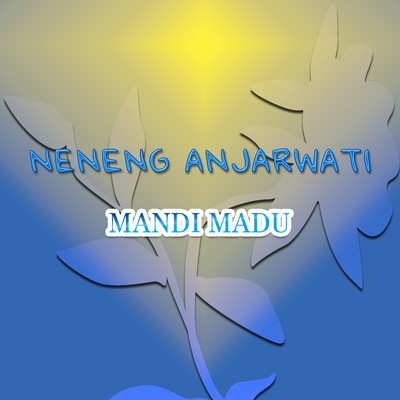 シングル/Mandi Madu/Neneng Anjarwati