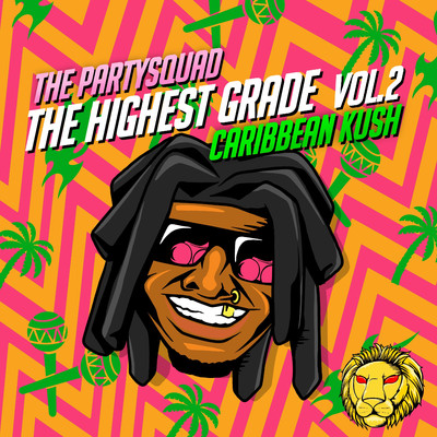 アルバム/The Highest Grade Vol. 2.0 - Caribbean Kush/The Partysquad