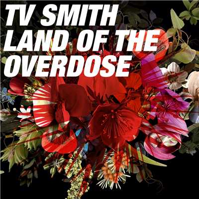 アルバム/Land of the Overdose/TV Smith
