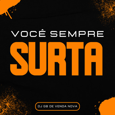 シングル/Voce Sempre Surta/DJ GB De Venda Nova