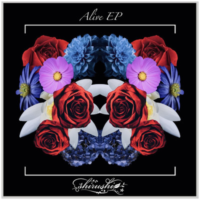 Alive(EP)/shirushi