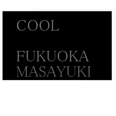 シングル/Cool/FUKUOKA MASAYUKI
