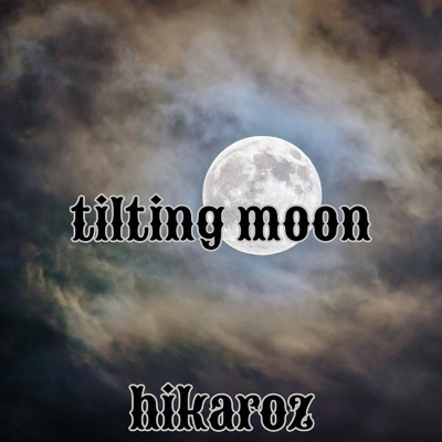 tilting moon(vocal mix)/hikaroz