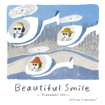 シングル/Beautiful Smile(”Pianoman” ver.)/YoYo the ”Pianoman”
