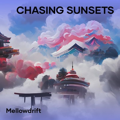 シングル/Chasing Sunsets/MellowDrift