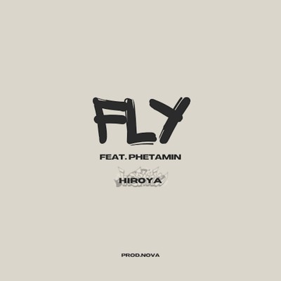 FLY (feat. Phetamin)/HIROYA