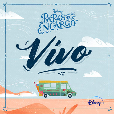 Vivo (De ”Disney Papas por Encargo” I Disney+)/Jorge Blanco／Michael Ronda／Lalo Brito／Farah Justiniani