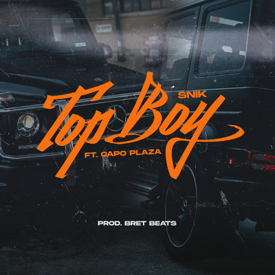 TopBoy (Explicit) (featuring Capo Plaza)/SNIK