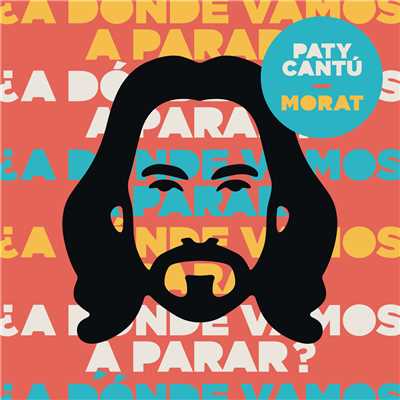 Paty Cantu／Morat