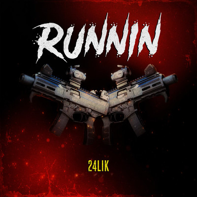 シングル/Runnin (Explicit)/24Lik