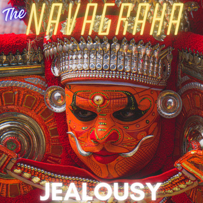 Jealousy/The Navagraha